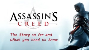 Read more about the article Assassin’s Creed: The story so far and what you need to know